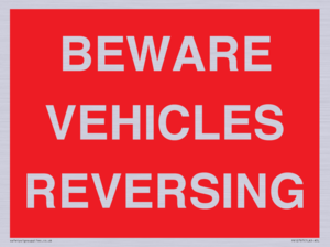 BEWARE VEHICLES REVERSING